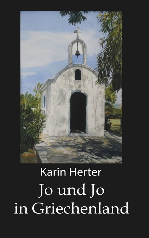 Jo und Jo - In Griechenland -  Karin Herter