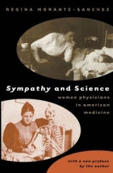 Sympathy and Science - Morantz-Sanchez, Regina