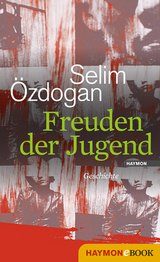 Freuden der Jugend - Selim Özdogan