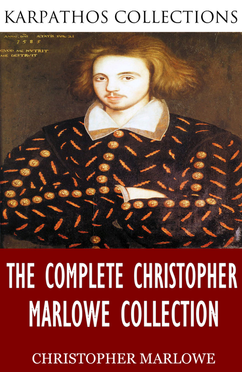 Complete Christopher Marlowe Collection -  Christopher Marlowe