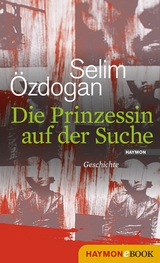 Die Prinzessin auf der Suche -  Selim Özdogan