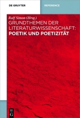 Grundthemen der Literaturwissenschaft: Poetik und Poetizität - 
