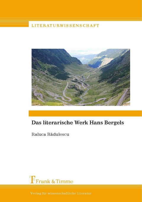 Das literarische Werk Hans Bergels -  Raluca Radulescu