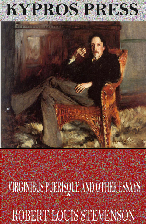 Virginibus Puerisque and Other Essays -  Robert Louis Stevenson