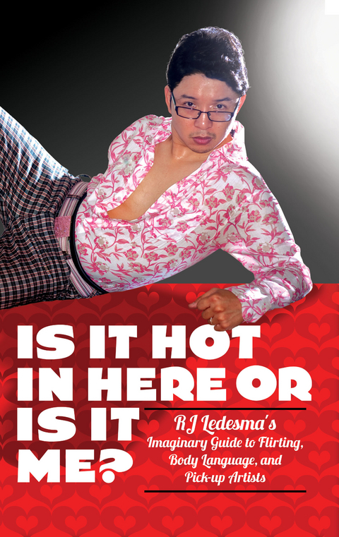 Is It Hot In Here or Is It Me? -  RJ Ledesma