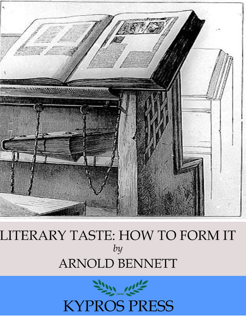 Literary Taste: How to Form It - Arnold Bennett