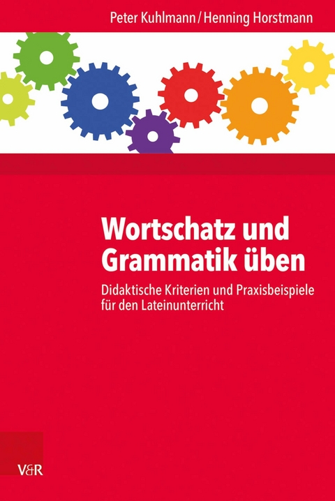Wortschatz und Grammatik üben -  Peter Kuhlmann,  Henning Horstmann