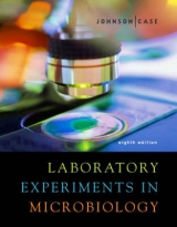 Laboratory Experiments in Microbiology - Johnson, Ted R.; Case, Christine L.