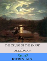 Cruise of the Snark -  Jack London