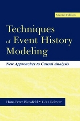 Techniques of Event History Modeling - Blossfeld, Hans-Peter; Rohwer, G”tz