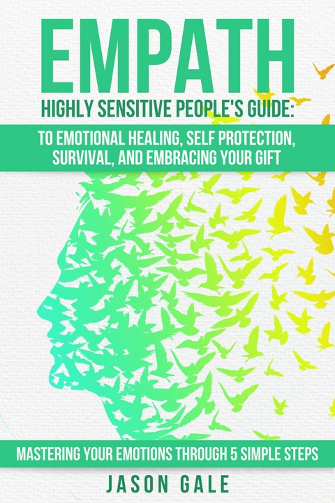 Empath Highly Sensitive People's Guide -  Jason Gale