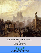 At the Hawk's Well -  W. B. Yeats