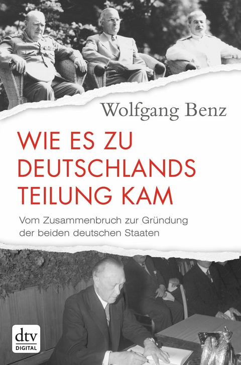 Wie es zu Deutschlands Teilung kam -  Wolfgang Benz