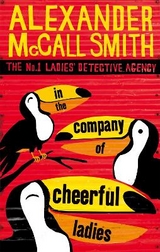 In The Company Of Cheerful Ladies - McCall Smith, Alexander