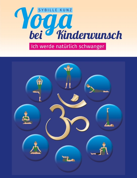 Yoga bei Kinderwunsch -  Sybille Kunz