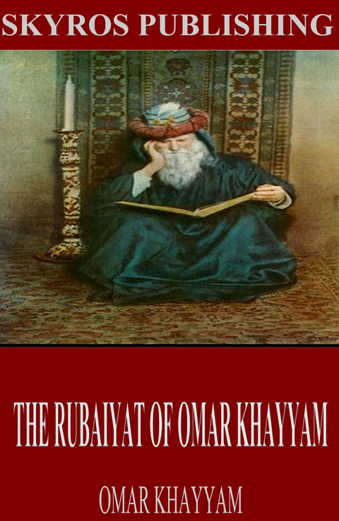 Rubaiyat of Omar Khayyam -  Omar Khayyam