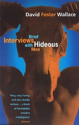 Brief Interviews With Hideous Men - Foster, Wallace David