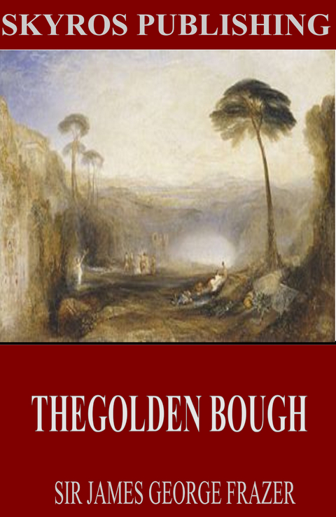 The Golden Bough - Sir James George Frazer