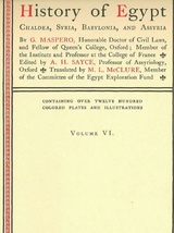 History of Egypt, Chaldea, Syria, Babylonia, and Assyria, Vol. 6 -  G. Maspero