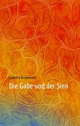 Die Gabe und der Sinn - Leandro Bulgheroni