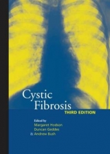 Cystic Fibrosis, Third Edition - Hodson, Margaret; Bush, Andrew; Geddes, Duncan