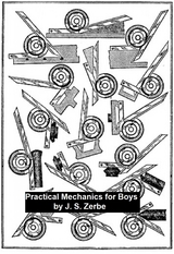 Practical Mechanics for Boys - J. S. Zerbe