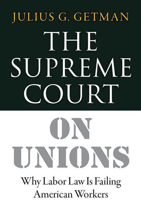 Supreme Court on Unions -  Julius G. Getman