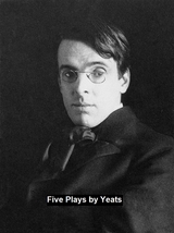 Five Plays -  William Butler Yeats