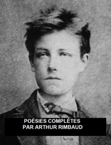 Poésies Complétes -  Arthur Rimbaud