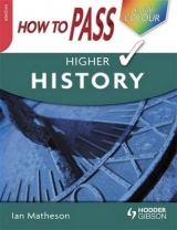 How to Pass Higher History - Matheson, Ian