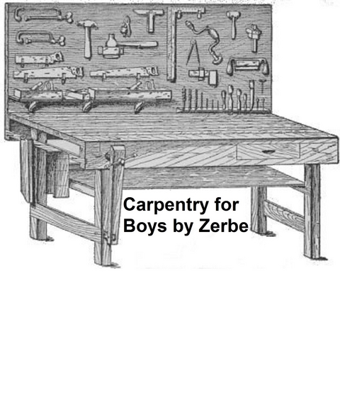 Carpentry for Boys -  J. S. Zerbe