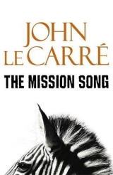 The Mission Song - Carré, John le