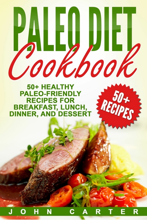 Paleo Diet Cookbook -  John Carter