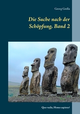 Die Suche nach der Schöpfung, Band 2 - Georg Grella