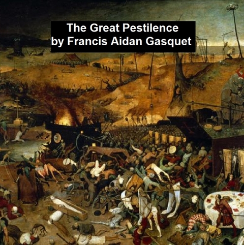 Great Pestilence -  Francis Aidan Gasquet