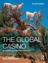 The Global Casino: An Introduction to Environmental Issues, Fourth Edition - Middleton, Nick