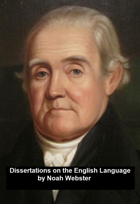 Dissertations on the English Language -  Noah Webster