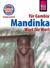 Mandinka - Wort für Wort (für Gambia): Kauderwelsch-Sprachführer von Reise Know-How - Karin Knick