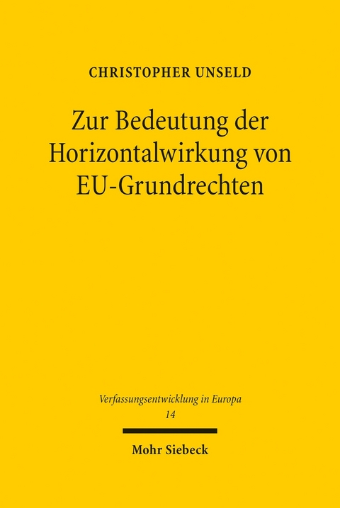 Zur Bedeutung der Horizontalwirkung von EU-Grundrechten -  Christopher Unseld