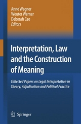 Interpretation, Law and the Construction of Meaning - 