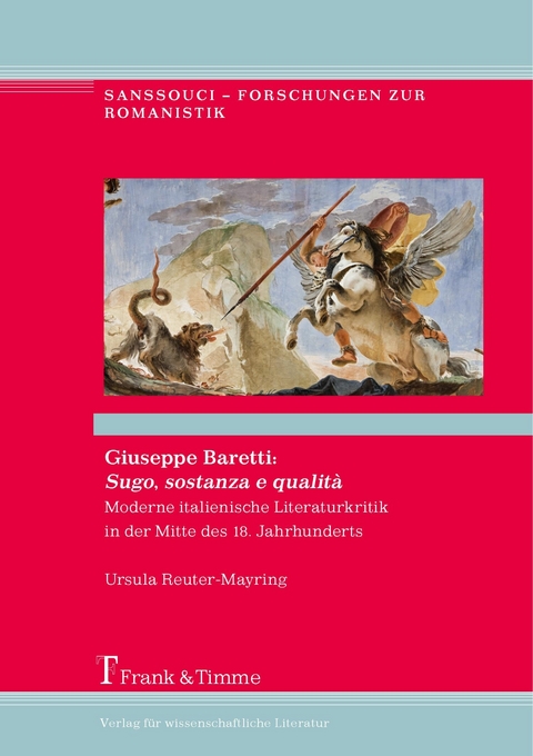 Giuseppe Baretti: 'Sugo, sostanza e qualità' -  Ursula Reuter-Mayring