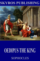 Oedipus the King -  Sophocles