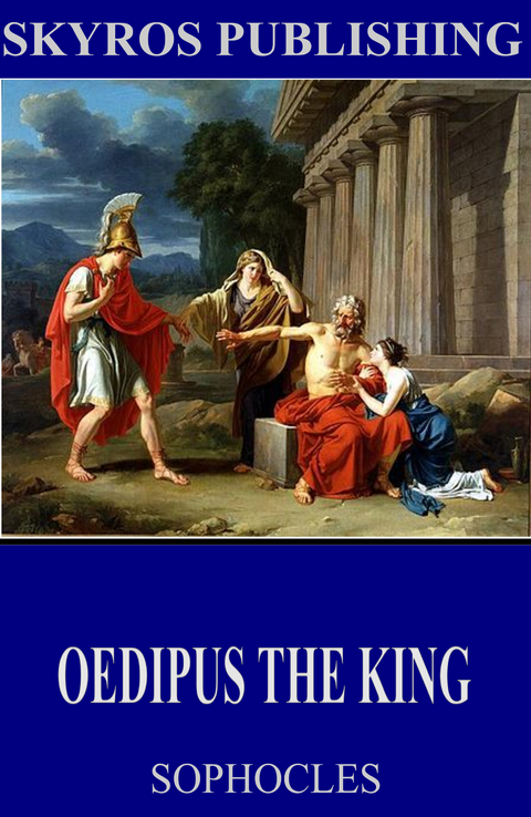 Oedipus the King -  Sophocles