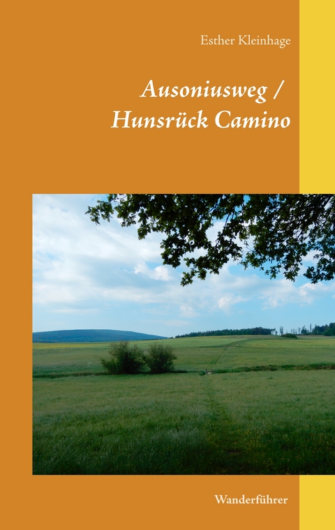 Ausoniusweg / Hunsrück Camino - Esther Kleinhage