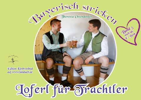 Loferl für Trachtler -  Theresia Ostendorfer