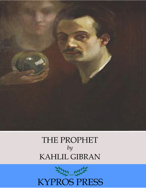 Prophet -  Kahlil Gibran