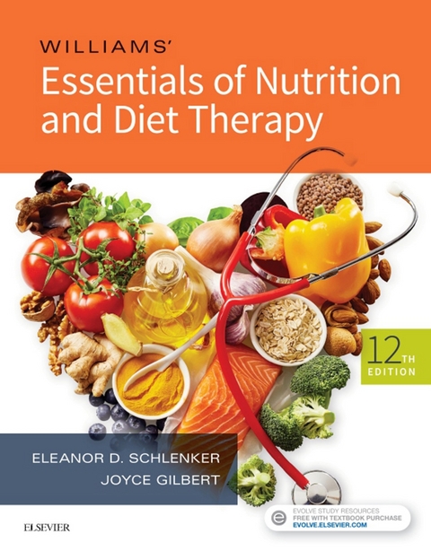 Williams' Essentials of Nutrition and Diet Therapy - E-Book -  Joyce Ann Gilbert,  Eleanor Schlenker