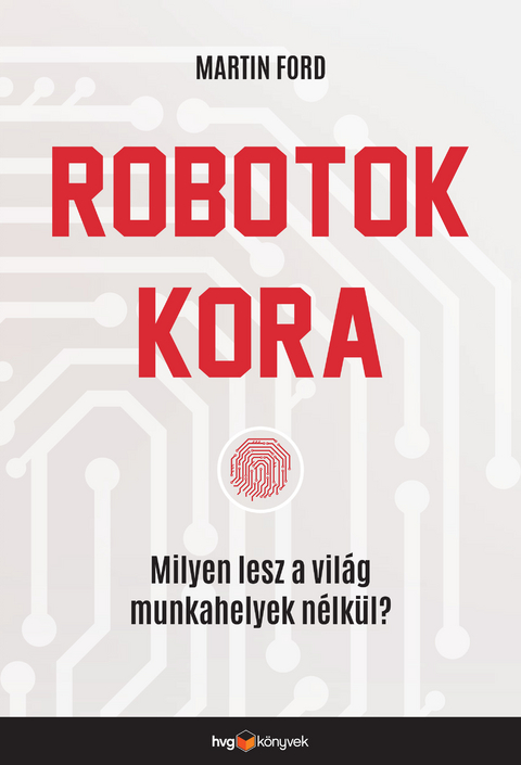 Robotok kora -  Martin Ford