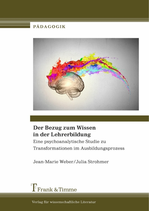 Der Bezug zum Wissen in der Lehrerbildung -  Jean-Marie Weber,  Julia Strohmer
