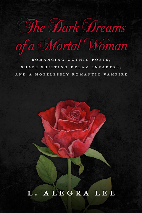 Dark Dreams of a Mortal Woman -  L. Alegra Lee